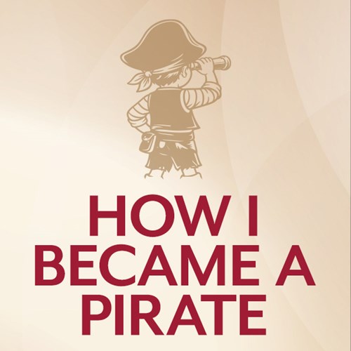 How I Became a Pirate