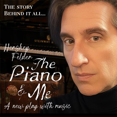 Hershey Felder: The Piano and Me